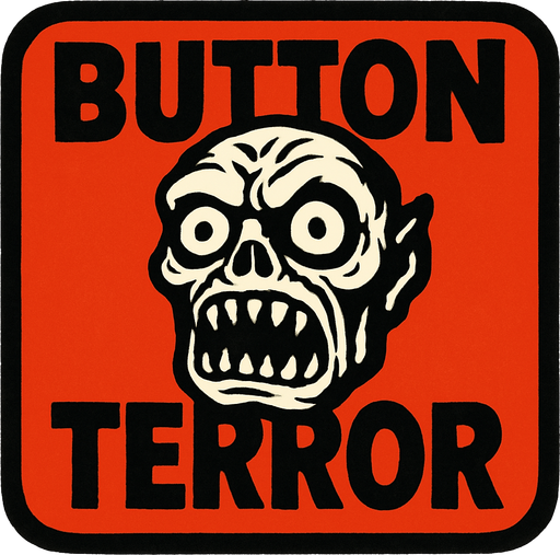 Button terror.
In-Game asset.  2d.  High contrast.  No shadows