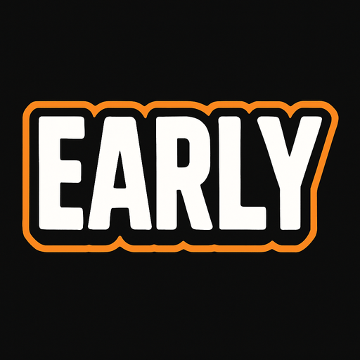 An UI written "Early".
In-Game asset.  2d.  High contrast.  No shadows
