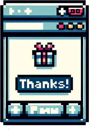 8 bit. message that reads ''Thanks!''. x-mas themed. in game asset. Single Game Texture. In-Game asset. 2d. Blank background. High contrast. No shadows.