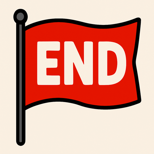 A big red flag with the word end on it.
In-Game asset.  2d.  High contrast.  No shadows