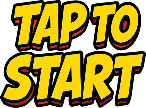 Write "TAP TO START" with a comic font.
In-Game asset.  2d.  High contrast.  No shadows