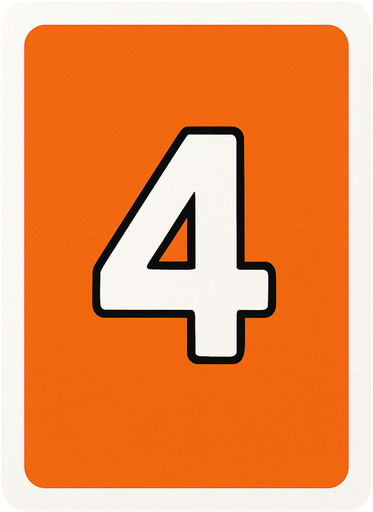 Rectangular card numbered 4, with a white border around it and an orange background..
In-Game asset.  2d.  High contrast.  No shadows