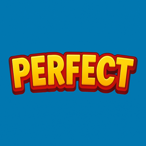 An image of "Perfect" Written on it.
In-Game asset.  2d.  High contrast.  No shadows