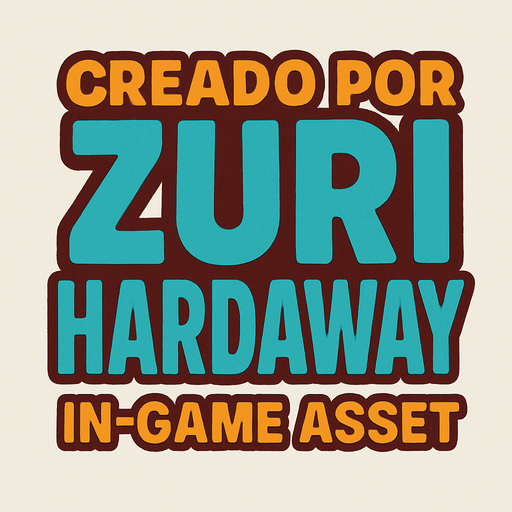unas letras que digan : creado por ZURI HARDAWAY.
In-Game asset.  2d.  High contrast.  No shadows