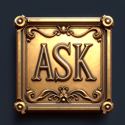An ornate brass sign that says "ask". Is it rectangular.
Single Game Texture. In-Game asset. 2d. Blank background. High contrast. No shadows.