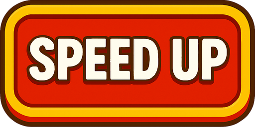 üzerinde SPEED UP yazan bir buton.
In-Game asset.  2d.  High contrast.  No shadows