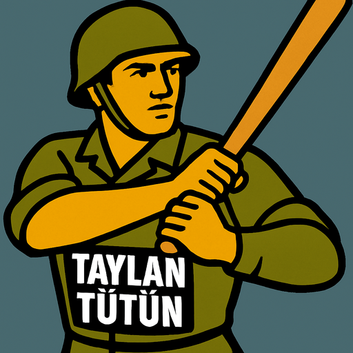 Ön tarafında Taylan tütün yazılı asker elinde sopası olsun vursun