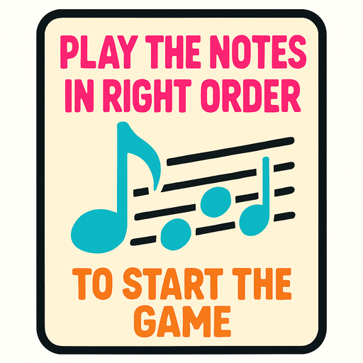 Sign that says play the notes in right order to start the game.
In-Game asset.  2d.  High contrast.  No shadows