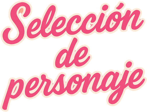 letras de color rosa que dicen seleccion de personaje en cursiva y con contorno blanco