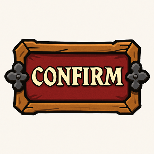 Confirm Button for medeivel concept.
In-Game asset.  2d.  High contrast.  No shadows