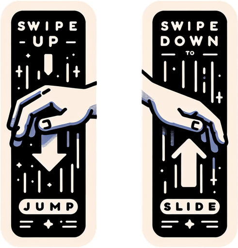 Text and icon : "swipe up to jump" (arrow up)  and  "swipe down to slide"  (arrow down).