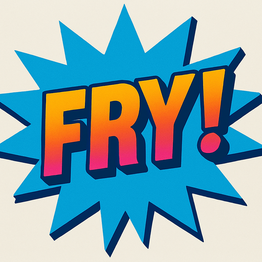 Change the text to “Fry!”