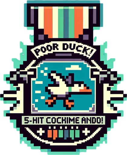 Make a 8-bit achievement.
Title:poor duck!
description:make a ×5 hit combo
