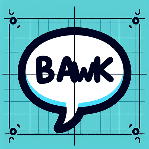 Simple cartoon whisper speech bubble with text "bawk" lowercase lettering.
Single Game Texture.  In-Game asset.  2d.  Blank background.  High contrast.  No shadows