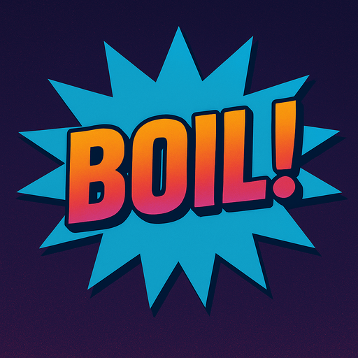 Change the word to say “Boil!”