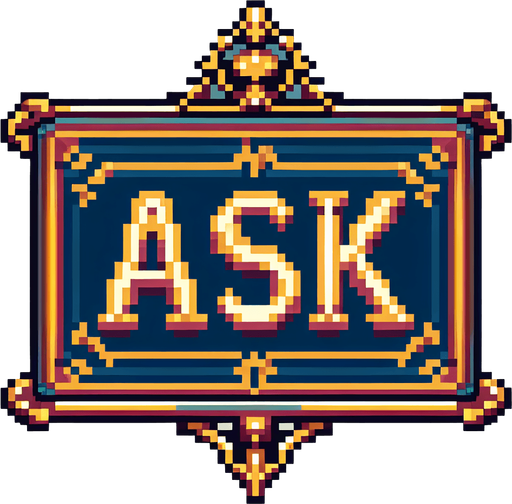 "ASK" sign with brass frame. Edwardian era style. Full color pixel art..
Single Game Texture. In-Game asset. 2d. Blank background. High contrast. No shadows.