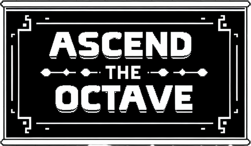 Simple Black overlay with white "ascend the octave" text. Classic text. Clean design
Single Game Texture.  In-Game asset.  2d.  Blank background.  High contrast.  No shadows