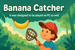 Banana Catcher. for pc and mobile