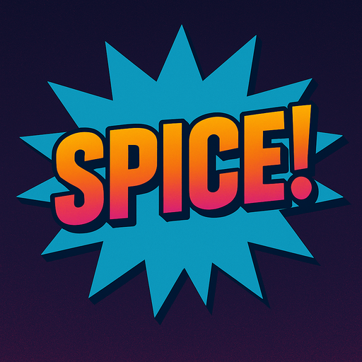 Change the word to say “Spice!”