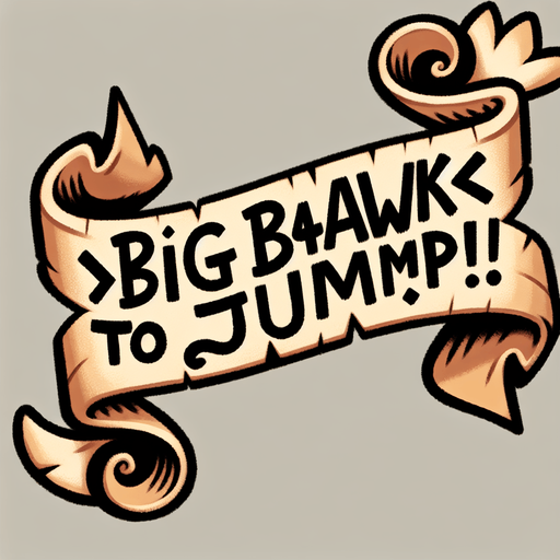 A simple wide hand-drawn symmetrical ribbon banners. The banner text reads “Big BAWK to Jump!” in playful, cartoonish black lettering. The ribbon is warm beige parchment. Each side ends with simple curved, scroll-like ribbon.
Single Game Texture.  In-Game asset.  2d.  Blank background.  High contrast.  No shadows.