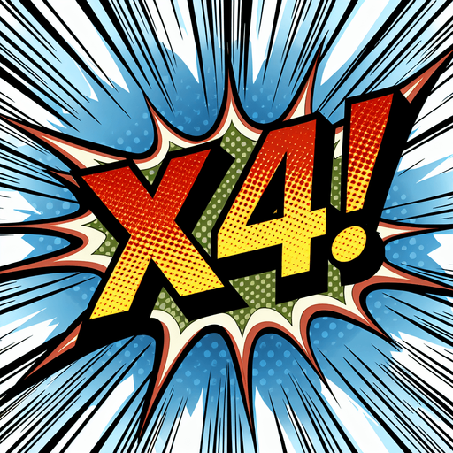 text popup "x4!".
comic style