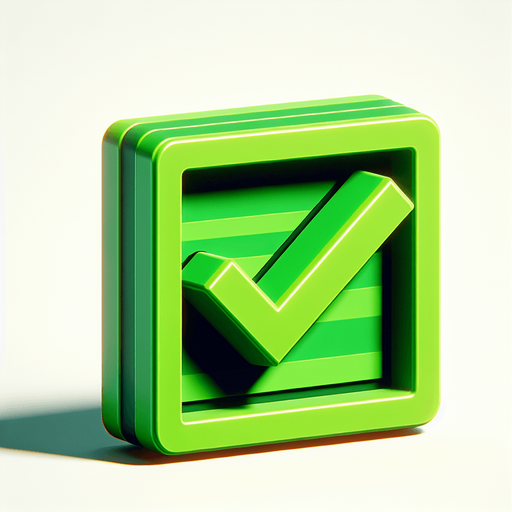 A bold green checkmark..
Single Game Texture. In-Game asset. 2d. Blank background. High contrast. No shadows.