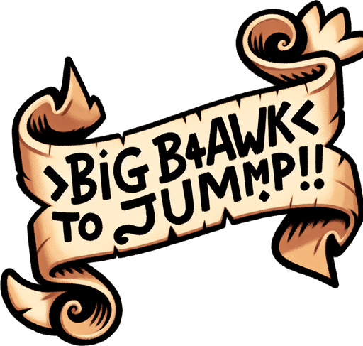 A simple wide hand-drawn symmetrical ribbon banners. The banner text reads “Big BAWK to Jump!” in playful, cartoonish black lettering. The ribbon is warm beige parchment. Each side ends with simple curved, scroll-like ribbon.
Single Game Texture.  In-Game asset.  2d.  Blank background.  High contrast.  No shadows.