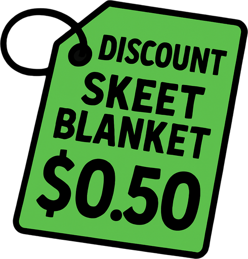 green price tag that says discount skeet blanket $0.50
In-Game asset.  2d.  High contrast.  No shadows