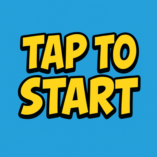 Write "TAP TO START" with a comic font.
In-Game asset.  2d.  High contrast.  No shadows