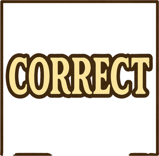 The word "correct" in professor Layton game style.
In-Game asset.  2d.  High contrast.  No shadows