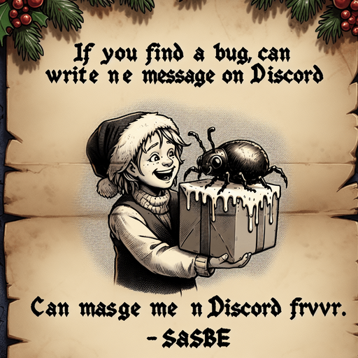a pergament of a happy girl. she got a big fat slimy bug as chrismas present. There is the text: "If you find a bug, you cam write me a message on Discord FRVR. - Sasbe"