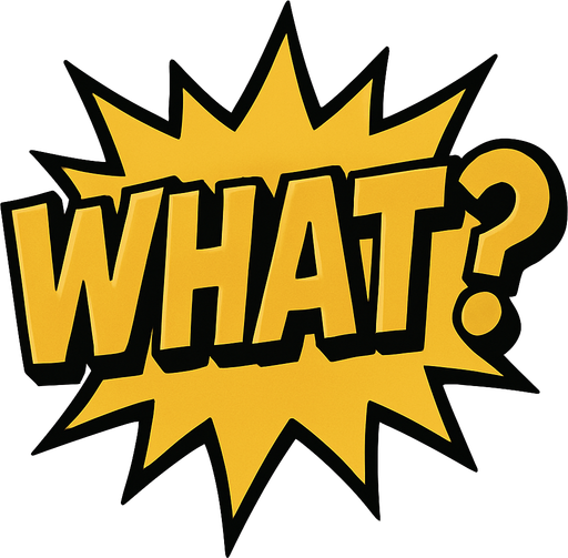 Write comics style What? in golden color.
In-Game asset.  2d.  High contrast.  No shadows