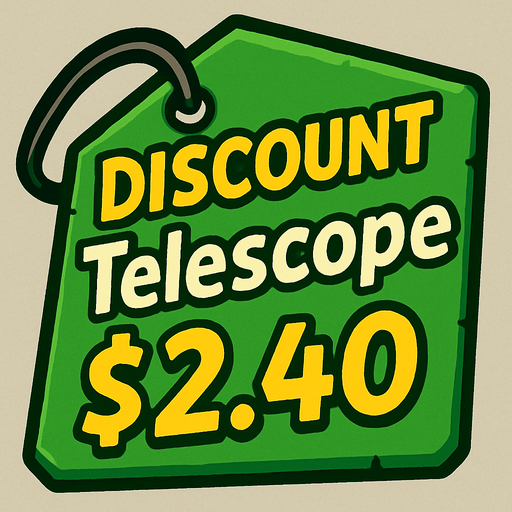 Green pricetag that says discount Telescope $2.40.
In-Game asset.  2d.  High contrast.  No shadows