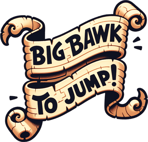 A simple wide hand-drawn symmetrical ribbon banners. The banner text reads “Big BAWK to Jump!” in playful, cartoonish black lettering. The ribbon is warm beige parchment. Each side ends with simple curved, scroll-like ribbon.
Single Game Texture.  In-Game asset.  2d.  Blank background.  High contrast.  No shadows.