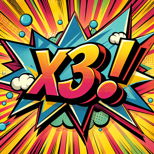 text popup "x32!".
comic style