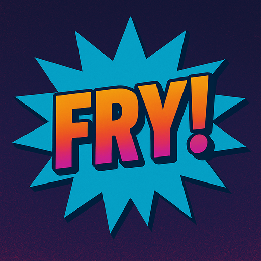 Change the text to “Fry!”