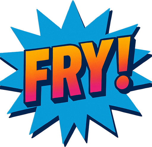 Change the text to “Fry!”