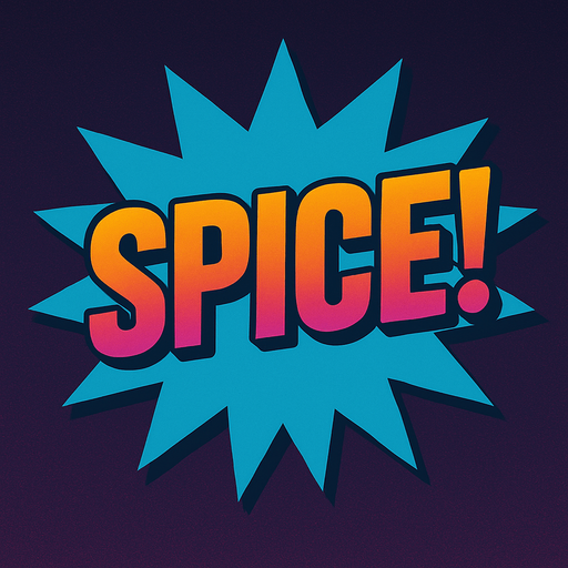 Change the word to say “Spice!”