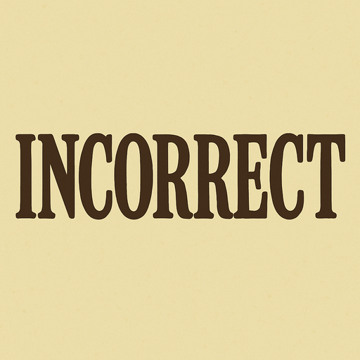 The word " incorrect" in professor Layton game style.
In-Game asset.  2d.  High contrast.  No shadows