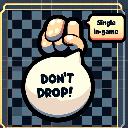 Speech bubble 💬, "don't drop!"
Single Game Texture. In-Game asset. 2d. Blank background. High contrast. No shadows.