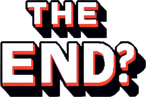 cartoon "The End?" text.
Single Game Texture. In-Game asset. 2d. Blank background. High contrast. No shadows.