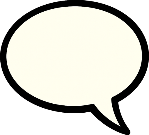 Make a dialogue bubble with NO TEXT!.
In-Game asset.  2d.  High contrast.  No shadows