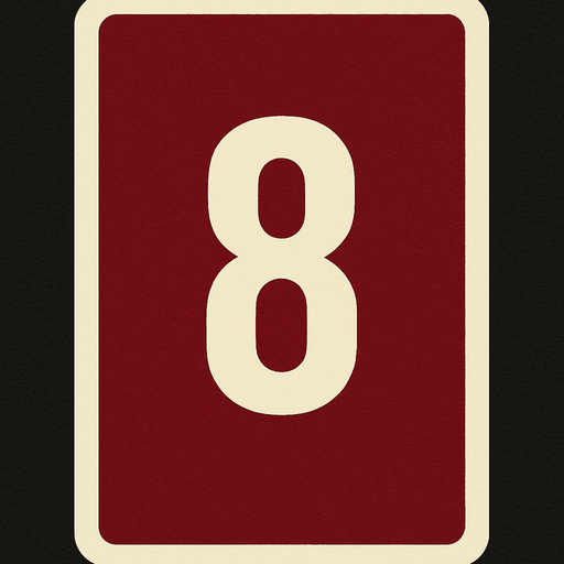 Rectangular card numbered 8, with a white border around it and a burgundy background..
In-Game asset.  2d.  High contrast.  No shadows