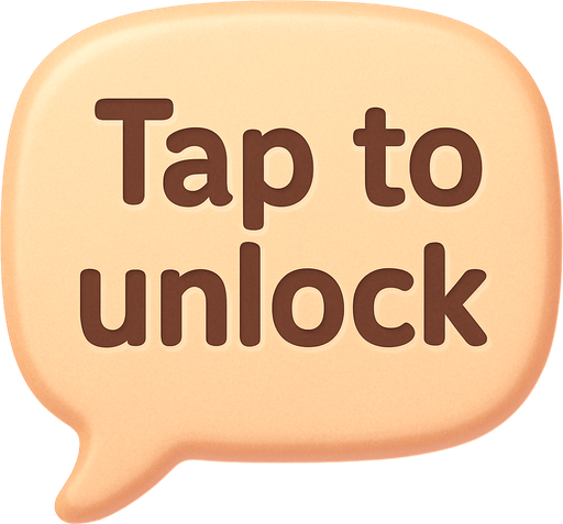 An speech bubble with the text "Tap to unlock". Cute soft graphics. soft ambient light. semi-matte to satin surfaces. naturalistic with slight saturation boost colors. Tone is premium, friendly, clean with lifestyle or service-oriented appeal.
In-Game asset.  2d.  High contrast.  No shadows. top down. View from above.