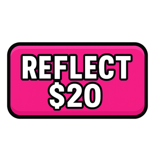 Make button hot pink and say 'Reflect $20'