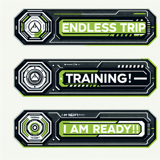 3 buttons that read:
Endless Trip
Training!
I am ready!
Futuristic font. White black and green..
Single Game Texture. In-Game asset. 2d. Blank background. High contrast. No shadows.