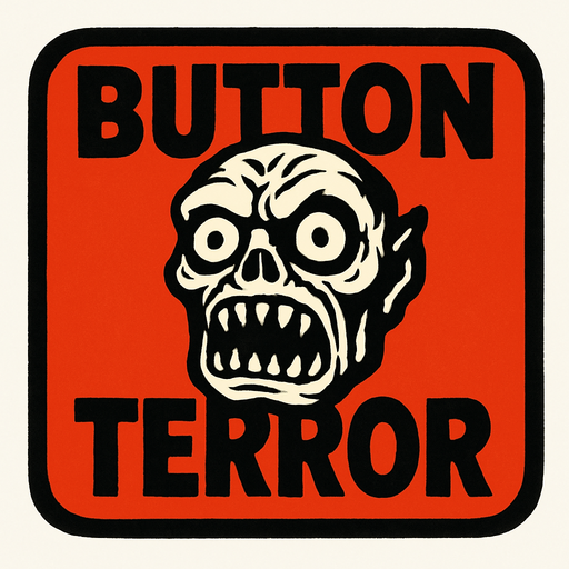 Button terror.
In-Game asset.  2d.  High contrast.  No shadows