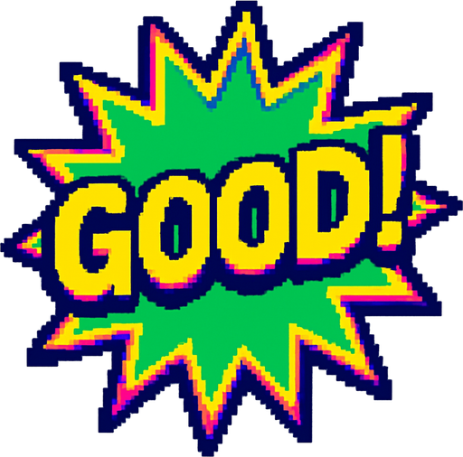A green starburst with the word ‘Good!’ In it. 80s arcade machine graphics..
In-Game asset.  2d.  High contrast.  No shadows